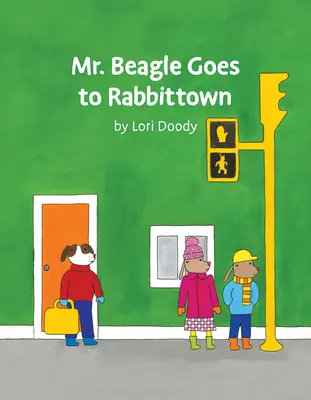 Mr. Beagle Goes to Rabbittown (Mr. Beagle Goes to Rabbittown) - Mr. Beagle Goes to Rabbittown