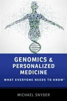 Genomika és személyre szabott orvoslás: Mit kell mindenkinek tudnia(r) - Genomics and Personalized Medicine: What Everyone Needs to Know(r)