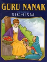 Guru Nanak - A szikhizmus alapítója - Guru Nanak - Founder of Sikhism