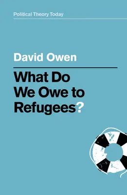 Mivel tartozunk a menekülteknek? - What Do We Owe to Refugees?