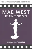 Mae West: It Ain't No Sin