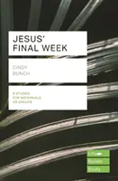 Jézus utolsó hete (Életépítő tanulmányi útmutatók) (Bunch Cindy (szerző)) - Jesus' Final Week (Lifebuilder Study Guides) (Bunch Cindy (Author))