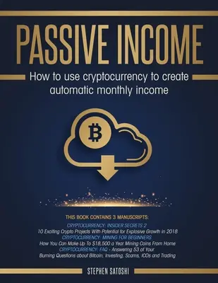 Passzív jövedelem: Hogyan használd a kriptopénzeket automatikus havi jövedelem létrehozásához - Passive Income: How to Use Cryptocurrency to Create Automatic Monthly Income