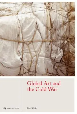 A globális művészet és a hidegháború - Global Art and the Cold War