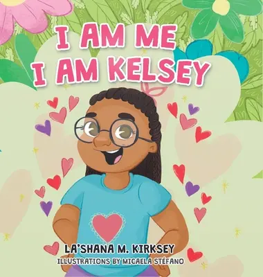 Én vagyok én, én vagyok Kelsey - I Am Me I Am Kelsey