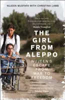 Lány Aleppóból - Nujeen menekülése a háborúból a szabadságba - Girl From Aleppo - Nujeen'S Escape from War to Freedom