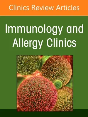 Climate Change and Allergy, an Issue of Immunology and Allergy Clinics of North America, 41. szám - Climate Change and Allergy, an Issue of Immunology and Allergy Clinics of North America, 41