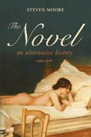 The Novel: Alternatív történelem, 1600-1800 - The Novel: An Alternative History, 1600-1800