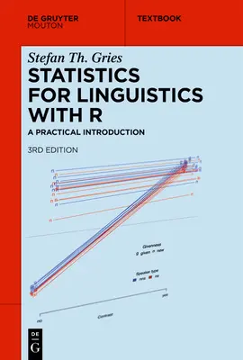 Nyelvészeti statisztika az R segítségével: Gyakorlati bevezetés - Statistics for Linguistics with R: A Practical Introduction