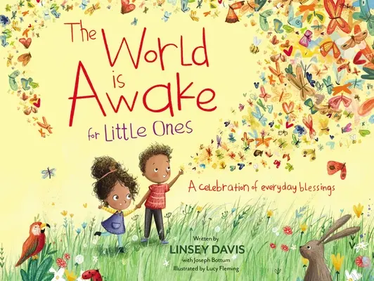 A világ ébren van a kicsiknek: A mindennapi áldások ünnepe - The World Is Awake for Little Ones: A Celebration of Everyday Blessings