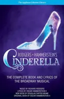 Rodgers + Hammerstein Hamupipőke: The Complete Book and Lyrics of the Broadway Musical the Applause Libretto Library - Rodgers + Hammerstein's Cinderella: The Complete Book and Lyrics of the Broadway Musical the Applause Libretto Library