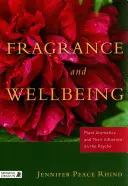 Illat és jó közérzet: Növényi aromák és hatásuk a pszichére - Fragrance and Wellbeing: Plant Aromatics and Their Influence on the Psyche