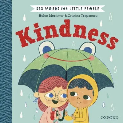 Nagy szavak kis embereknek: Kindness - Big Words for Little People: Kindness