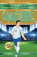 Maguire (Ultimate Football Heroes - nemzetközi kiadás) - tartalmazza a világbajnoki utazást! - Gyűjtsd össze mindet! - Maguire (Ultimate Football Heroes - International Edition) - includes the World Cup Journey! - Collect them all!