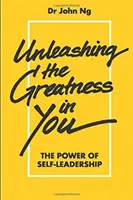 A benned rejlő nagyság felszabadítása: Az önvezetés ereje - Unleashing the Greatness in You: The Power of Self-Leadership