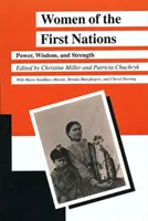 Az első nemzetek asszonyai: Hatalom, bölcsesség és erő - Women of the First Nations: Power, Wisdom, and Strength