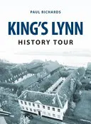 King's Lynn történelmi túra - King's Lynn History Tour