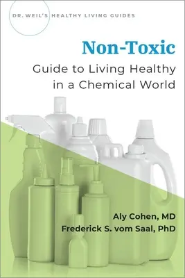 Nem mérgező: Útmutató az egészséges élethez a vegyi anyagok világában - Non-Toxic: Guide to Living Healthy in a Chemical World