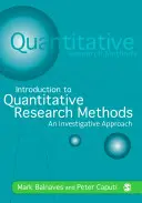 Bevezetés a kvantitatív kutatási módszerekbe: An Investigative Approach [An Investigative Approach [An Investigative Approach [An Investigative Approach] [With CD-ROM] - Introduction to Quantitative Research Methods: An Investigative Approach [With CD-ROM]