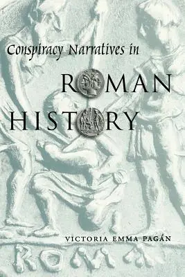 Összeesküvés-elbeszélések a római történelemben - Conspiracy Narratives in Roman History