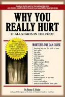 Miért fáj igazán: Minden a lábban kezdődik - Why You Really Hurt: It All Starts in the Foot