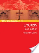 Scm Studyguide: Liturgia, 2. kiadás - Scm Studyguide: Liturgy, 2nd Edition