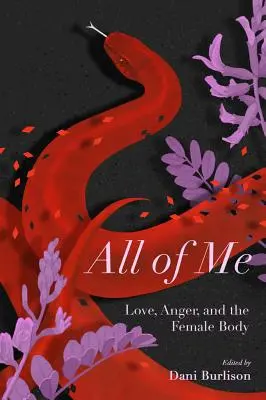 All of Me: Történetek a szerelemről, a haragról és a női testről - All of Me: Stories of Love, Anger, and the Female Body