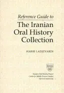 Referenciakalauz az iráni szóbeli történeti gyűjteményhez - Reference Guide to the Iranian Oral History Collection