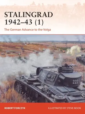 Sztálingrád 1942-43 (1): A németek előrenyomulása a Volga felé - Stalingrad 1942-43 (1): The German Advance to the Volga