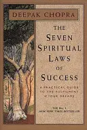 A siker hét spirituális törvénye - Seven Spiritual Laws Of Success