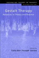 Gestaltterápia: Advances in Theory and Practice - Gestalt Therapy: Advances in Theory and Practice