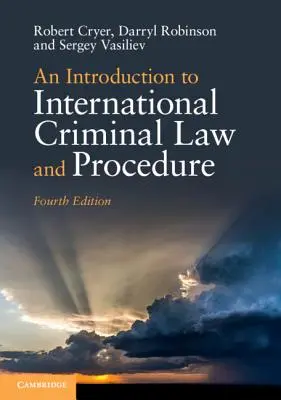 Bevezetés a nemzetközi büntetőjogba és büntetőeljárásba - An Introduction to International Criminal Law and Procedure