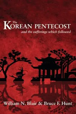 Koreai pünkösd: És a szenvedés - Korean Pentecost: And the Suff