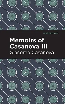 Casanova emlékiratai III. kötet - Memoirs of Casanova Volume III