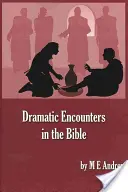 Drámai találkozások a Bibliában - Dramatic Encounters in the Bible