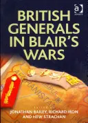 Brit tábornokok Blair háborúiban - British Generals in Blair's Wars