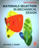 Anyagválasztás a gépészeti tervezésben - Materials Selection in Mechanical Design