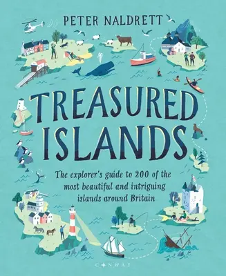 Kincses szigetek: A felfedező útikönyve Nagy-Britannia több mint 200 legszebb és legérdekesebb szigetéhez - Treasured Islands: The Explorer's Guide to Over 200 of the Most Beautiful and Intriguing Islands Around Britain