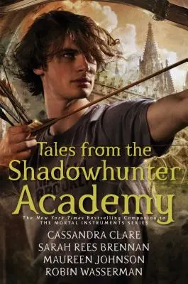 Mesék az Árnyvadász Akadémiáról - Tales from the Shadowhunter Academy