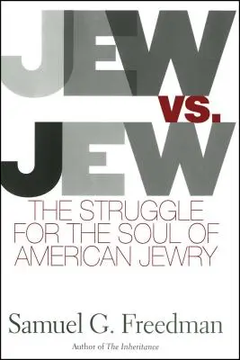 Zsidó a zsidó ellen: A küzdelem az amerikai zsidóság lelkéért - Jew vs. Jew: The Struggle for the Soul of American Jewry