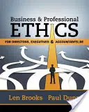 Üzleti és szakmai etika igazgatók, vezetők és könyvelők számára (Brooks Leonard J. (University of Toronto)) - Business & Professional Ethics for Directors, Executives & Accountants (Brooks Leonard J. (University of Toronto))