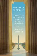 Amerikai szövetség: A civil vallás története a puritánoktól napjainkig - American Covenant: A History of Civil Religion from the Puritans to the Present