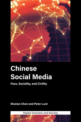 Kínai közösségi média: Arc, szocialitás és udvariasság - Chinese Social Media: Face, Sociality, and Civility