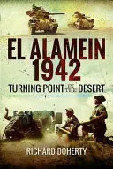 Alamein 1942 - fordulópont a sivatagban - Alamein 1942 - Turning Point in the Desert