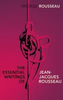 Jean-Jacques Rousseau alapvető írásai - Essential Writings of Jean-Jacques Rousseau