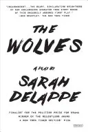 A farkasok: A Wolves: A Play: Off-Broadway Edition - The Wolves: A Play: Off-Broadway Edition