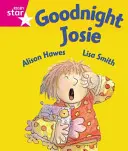 Rigby Star Guided Reception: Rózsaszín szint: Goodnight Josie Pupil Book (single) - Rigby Star Guided Reception: Pink Level: Goodnight Josie Pupil Book (single)