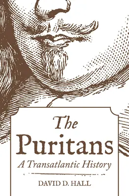 The Puritans: Transzatlanti történelem - The Puritans: A Transatlantic History