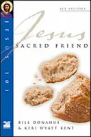 Jézus 101: Szent barát - Jesus 101: Sacred Friend