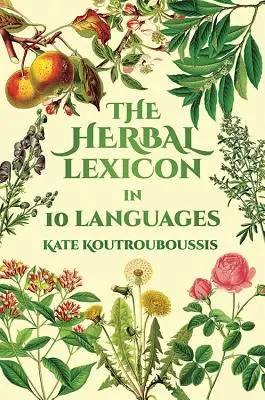 Gyógynövénylexikon: 10 nyelven - Herbal Lexicon: In 10 Languages